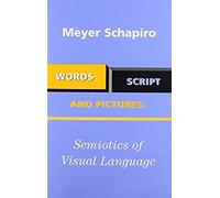 Words, Script, And Pictures: Semiotics Of Visual Language