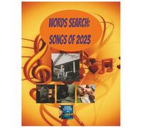 Words Search: Songs of 2023: A word search puzzle for song enthusiast familiar with the best songs and artists of 2024.