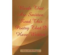 Words That Are Smitten, Read This Poetry That I Have Written