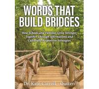 Words That Build Bridges: How Schools and Families Grow Stronger Through Affirmations and Culturally Responsive Strategies