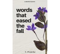 Words That Eased The Fall