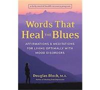 Words That Heal the Blues Douglas Bloch (Auteur)