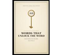 Words that Unlock the Word: Word Studies from the Bible