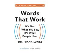 Words That Work – It's Not What You Say, It's What People Hear – Hachette Pratique
