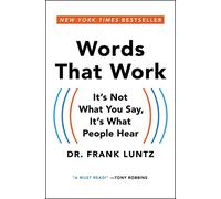 Words That Work – It's Not What You Say, It's What People Hear – Hachette Pratique