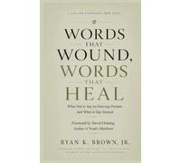 Words That Wound, Words That Heal