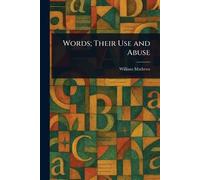 Words; Their Use and Abuse