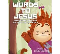 Words To Jesus: Children's Litanies To Pray As A Family