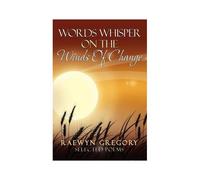 Words Whisper On The Winds Of Change