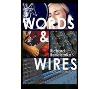 Words & Wires: The Art And Soul Of Songwriting