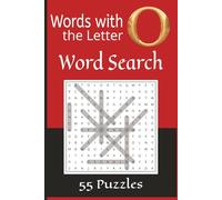 Words With The Letter O Word Search: O-packed puzzles are guaranteed to loop, swoop, and bamboozle your brain| 55 puzzles | all words have 2 or more O's | Solution pages