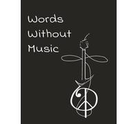 Words Without Music: Lyric Journal for Songwriters - 100 Pages, Wide Ruled, 8.5" x 11" Notebook for Writing Lyrics, Poetry & Creative Ideas