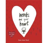Words & Your Heart Kate Jane Neal, (Auteur)