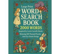 Wordsearch Book. Large Print. 100 Themed Puzzles 2000 words.: Relaxing Anti-Eye Strain Design. Inspired by Lewis Carroll's novels