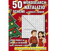 WORDSEARCH NATALIZIO 50 SCHEMI per adulti e senior: più di 2000 parole in 50 schemi di wordsearch parole intrecciate adatto ad adulti e senior tema ... Stress natalizio, Casa, Coccole, Relax.