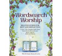 Wordsearch Worship - Beloved Hymns for Rest and Reflection: A Full-Color Christian Hymn Word Search Book With Lyrics and Music Links for Adults and Seniors