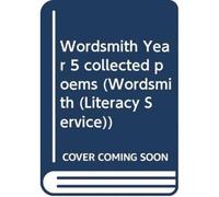 Wordsmith Year 5 Collected Poems