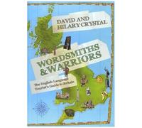 Wordsmiths And Warriors - The English-Language Tourist's Guide To Britain