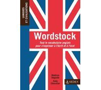 Wordstock: Tout le vocabulaire anglais pour s'exprimer à l'écrit et à l'oral