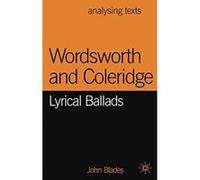 Wordsworth And Coleridge, Analysing Texts (Palgrave Macmillan (Firm)). John Blades (Auteur)