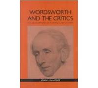 Wordsworth and the Critics, STUDIES IN ENGLISH AND AMERICAN LITERATURE, LINGUISTICS, AND CULTURE LITERARY CRITICISM IN PERSPECTIVE John L. Mahoney (Auteur)