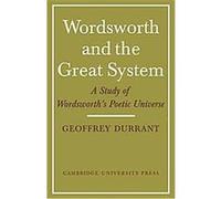 Wordsworth and the Great System Geoffrey Durrant (Auteur)