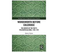 Wordsworth Before Coleridge