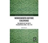 Wordsworth Before Coleridge Mark J Bruhn, (Auteur)