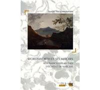 Wordsworth et ses miroirs Résonances des mythes d'Echo et de Narcisse - Aurélie Thiria-Meulemans - Uga - broché - Essai
