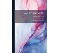 Wordsworth: Poet Of Nature And Poet Of Man