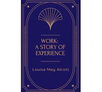 Work: A Story of Experience: One Woman’s Fight for Freedom, Purpose, and Equality