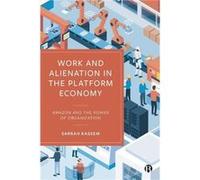Work and Alienation in the Platform Economy by Sarrah University of Tubingen Kassem Sarrah University of Tubingen Kassem (Auteur)