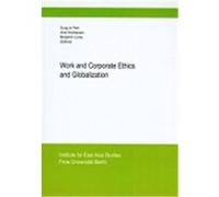 Work and Corporate Ethics and Globalization Sung-Jo Park, Arne Holzhausen, Benjamin Lunau (Auteur)
