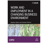 Work And Employment In A Changing Business Environment