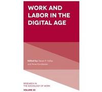 Work and Labor in the Digital Age Steven P Vallas (Auteur)