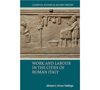 Work And Labour In The Cities Of Roman Italy