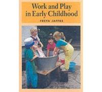 Work And Play In Early Childhood (Paperback) Freya Jaffke, (Auteur)