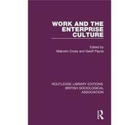 Work and the Enterprise Culture Work and the Enterprise Culture (Auteur)