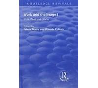Work And The Image: V. 1: Work, Craft And Labour - Visual Representations In Changing Histories