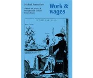Work and Wages - Michael Dr Sonenscher - Cambridge University Press - Livre en Anglais - Paperback Michael Dr SonenscherMichael Dr Sonenscher (Auteur)