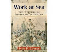 Work at Sea: The Evolution of Shipboard Technology