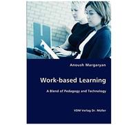 Work-Based Learning: A Blend Of Pedagogy And Technology