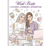 Work Bestie: Coloring, Journaling & Affirmations for the Work Friend Who Gets You