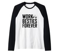 Work Besties Forever Cute Friendship for Colworkers Manche Raglan