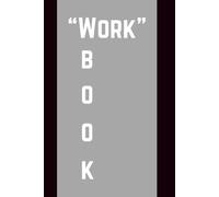 "WORK" BOOK: A Safe Space for Corporate Rage, Snack Tracking & Silent Screams