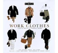 Work Clothes: Casual Dress for Serious Work