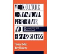 Work Culture, Organizational Performance, And Business Success