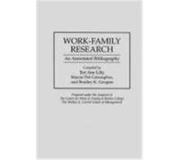 Work-Family Research, Bibliographies and Indexes in Sociology Wallace E. Carroll School of Management (Auteur)