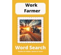 Work Farmer Word Search Puzzle Book: Word Searches with Easy to Read Print about Tractors, Farm Animals and Farm Implements and More | 6x9 inches, 110 ... for Vacations, Holidays and Free Times