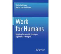 Work for Humans: Building Sustainable Employee Experience Strategies